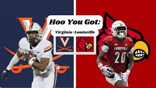 Hoo You Got: UVA-Louisville Football Preview