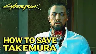 Cyberpunk 2077 - How to Save Takemura (Search and Destroy Main Job)