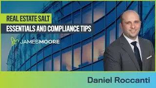 Real Estate SALT Essentials and Compliance Tips
