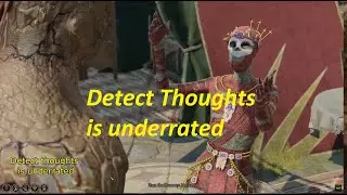 Detect Thoughts is underrated - BG3