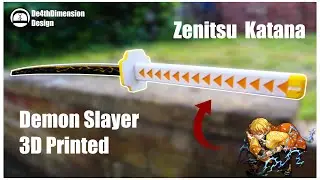 Demon Slayer - How To Make Zenitsu Katana - 3D Printed - 3D print timelapse - Ep.35 [D4thDimension]