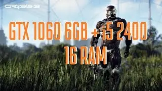 Тест Crysis 3 Gtx 1060 winforce oc 6gb + i5 2400 (Ультра/Высокие, сглаживание х2/x8)