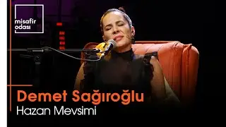 Demet Sağıroğlu - Hazan Mevsimi (Misafir Odası)