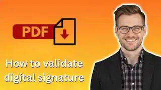 How to validate digital signature in pdf (Latest Update)
