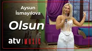 Aysun İsmayılova - Olsun