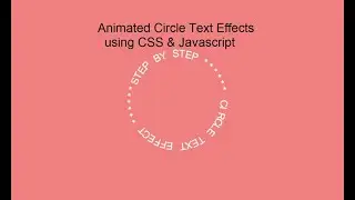 Animated Circle Text  Effects using CSS & vanilla  Javascript