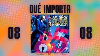 Orquesta Aragón - Qué Importa (Audio Oficial)