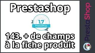 Tuto PrestaShop 1.7 - Ajouter un champ à la fiche produit (ép. 143)