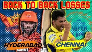 SRH vs CSK | Csk back to back losses | Hyderabad won | #srhvcsk #ipl2024