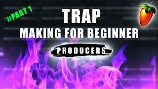 MAKING TRAP BEAT FOR BEGINNER PRODUCERS | FL STUDIO BEAT MAKING TUTORIAL FOR BEGINNERS 2021