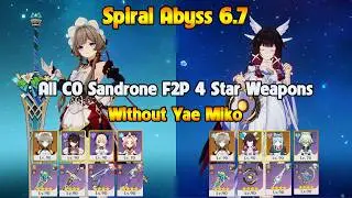 All C0 Sandrone F2P 4 Star Weapons Without Yae Miko | Spiral Abyss 6.7