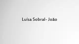 Luísa Sobral - João (lyrics in portuguese)