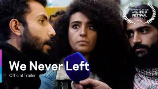 [AFF 2024] We Never Left (Trailer)
