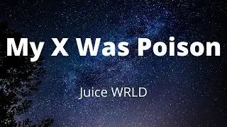 Juice WRLD - My X Was Poison (Lyrics) "My ex told me we should try again" [Tiktok Song]