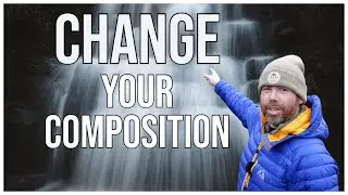 Landscape Photography | CHANGE YOUR COMPOSITION