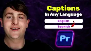 How To Get Captions in Any Language in Premiere Pro! (2025)