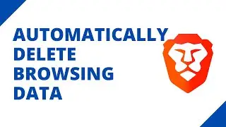How to automatically delete browsing data in Brave on a PC