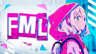 Nightcore - FML (Lyrics)