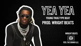 Young Thug Type Beats 2023 - ''Yea Yea'' (Prod. Wright Beats)