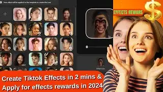 Create Tiktok Effect or Filters in minutes & Apply for rewards in 2024