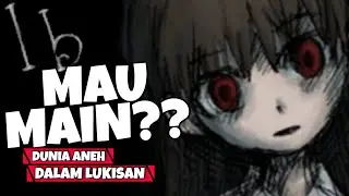 Indie Game Horror Big Three || Review Ib Indonesia (MauMain)