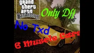 GTA SAN ANDREAS ANDROID.6 Best Muscle Cars Dff Only.