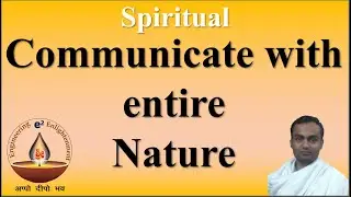 Wonders of Communication with nature