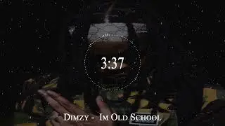 Dimzy - Im Old School