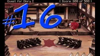 Quest for Glory - Ep 16: This PLAAAAAACE!!