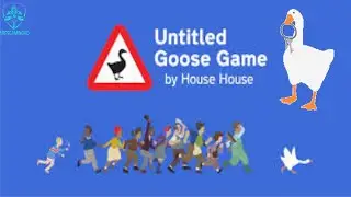Playing the greatest game in existence: Untitled Goose Game
