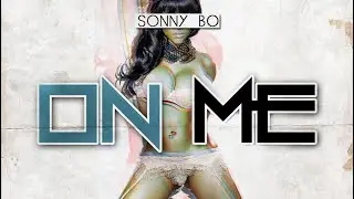 Sonny Bo - On Me
