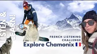 Follow Me to Chamonix! 🎧 Practice Your French Listening Skills