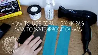 How to Wax a Backpack | Cora + Spink Bag Wax