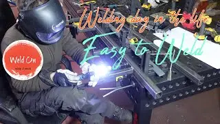 Easy To Weld - Welding day in the life / Proto Holder