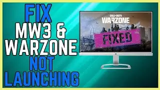 Fix COD MW3 And Warzone Not Launching Steam - (Simple Guide!)