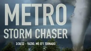 3/30/22 - Yazoo County EF1 Tornado