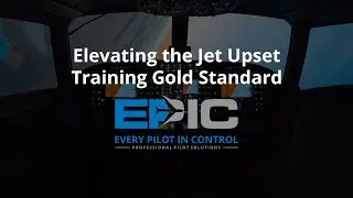 Elevating the Jet Upset Training Gold Standard