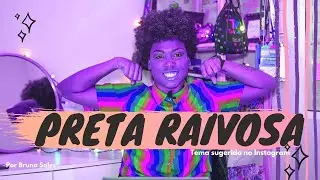 Preta Raivosa - Empoderamento Negro E Os Estereótipos