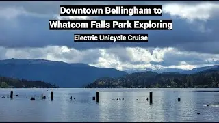 Downtown Bellingham to Bakerview to Whatcom Falls Video - Electric Unicycle Ride and Explore