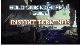 Destiny 2 Solo 100K Nightfall Guide: Insight Terminus (Jokers Wild)
