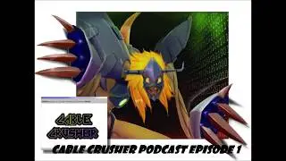 Cable Crusher Podcast Episode 1