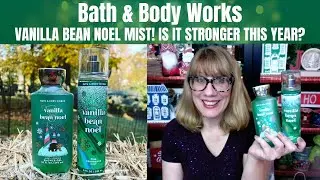 Bath & Body Works Vanilla Bean Noel Mist! Is It Stronger This Year?