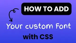 Add Custom Fonts Using CSS in 2 Minutes! (Easy Tutorial)