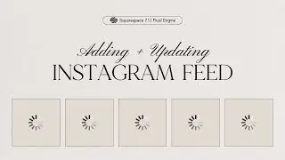 Adding and Updating Instagram Feed on Squarespace 7.1
