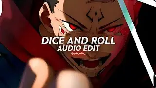 dice and roll - odetari [edit audio]