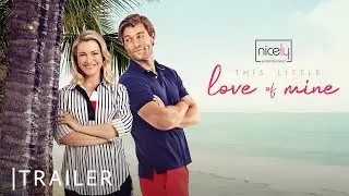 This Little Love Of Mine | Trailer | Nicely Entertainment