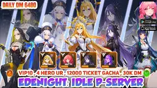 Edenight: Idle RPG Private Server - VIP10 , 4 UR Hero Selected , 12000 Gacha , 30K DM , Disc 99%
