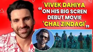 Vivek Dahiya Exclusive Interview