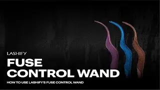 Fuse Control Wand | Lashify