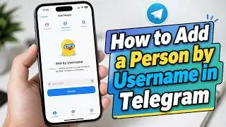 How to Add Someone by Username on Telegram (Step-by-Step Guide 2026)
